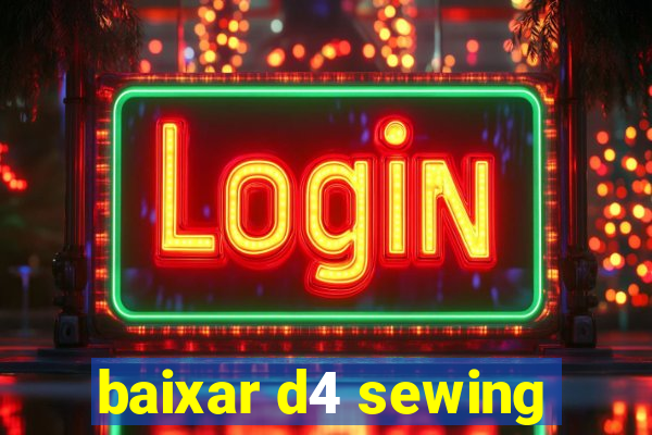 baixar d4 sewing